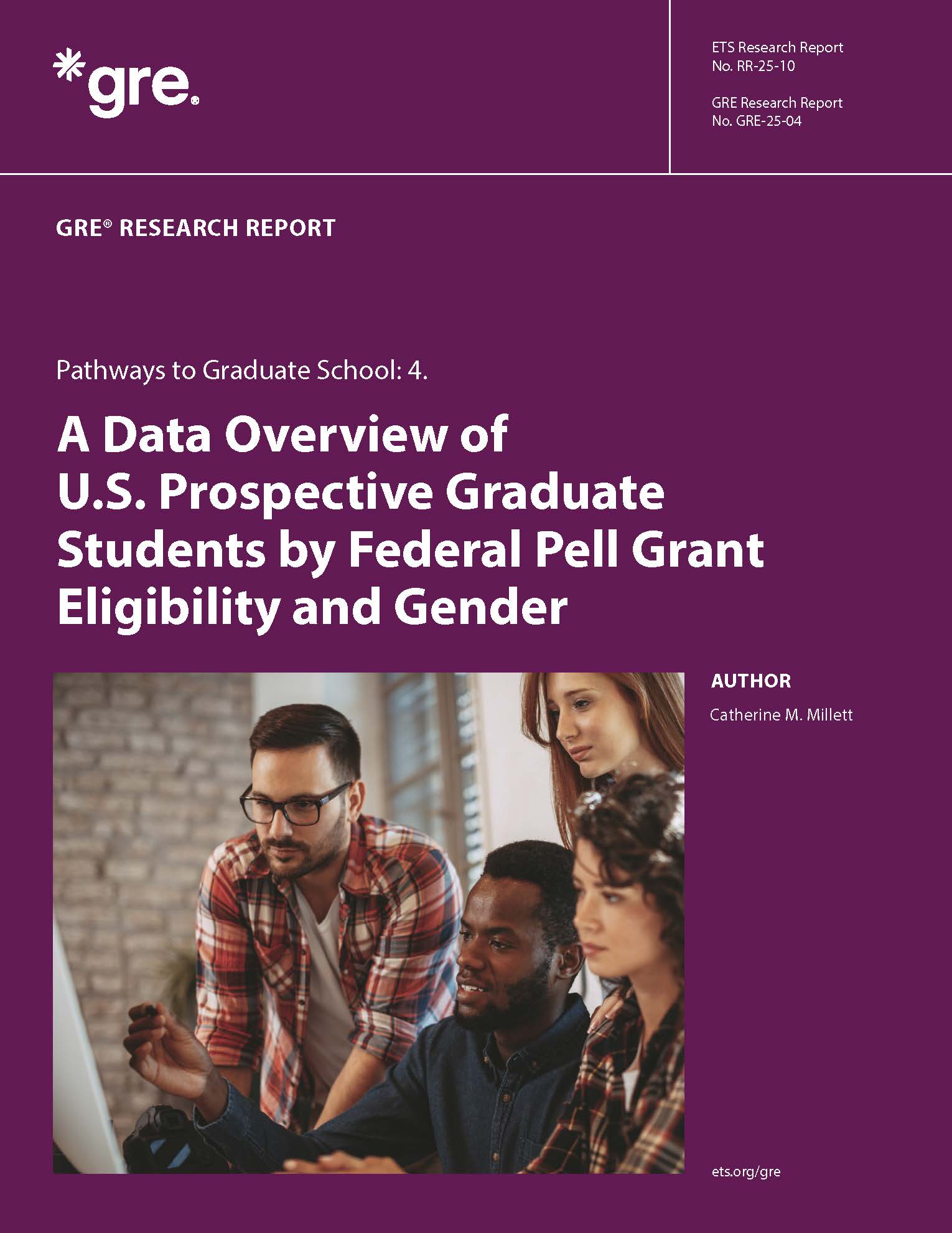 Cover of ETS Research Report Series No. GRE-10-04/RR-25-10, Pathways to Graduate School: 4. A Data Overview of U.S. Prospective Graduate Students by Pell Grant Eligibility and Gender