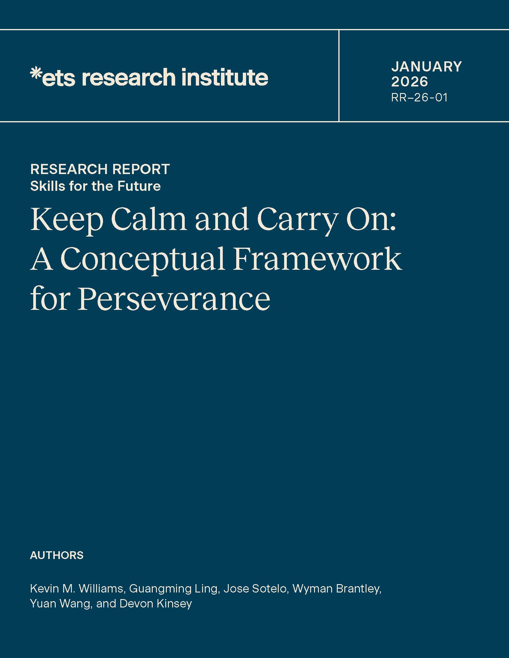 Cover of ETS Research Report Series No. RR-26-01, Keep Calm and Carry On: A Conceptual Framework for Perseverance