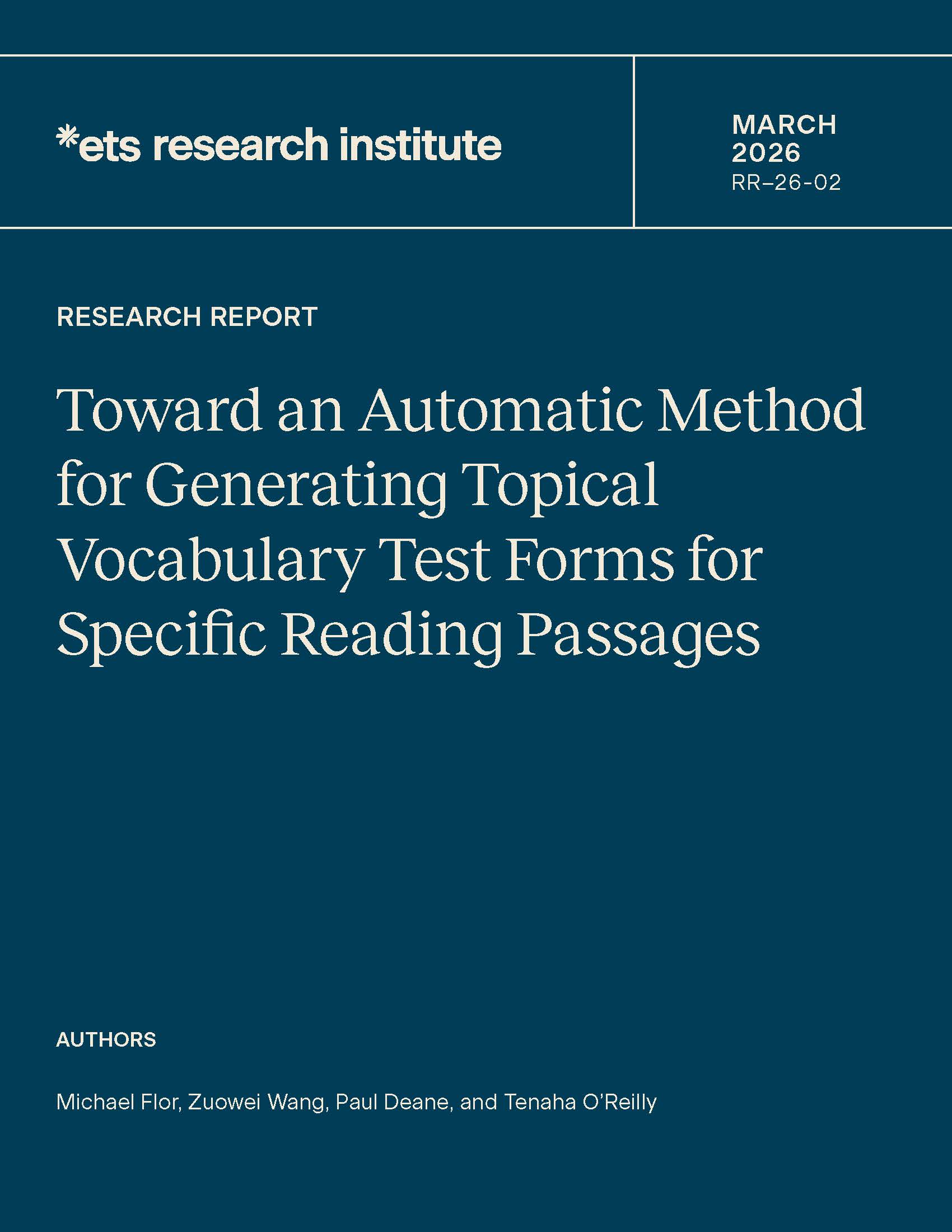 Cover of ETS Research Report Series No. RR-26-02, Toward an Automatic Method for Generating Topical Vocabulary Test Forms for Specific Reading Passages
