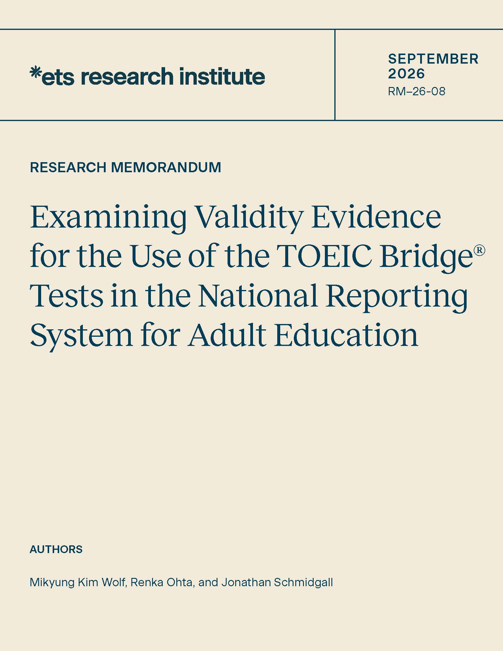 Cover of ETS Research Memorandum Series No. RM-26-08, Examining Validity Evidence for the Use of the TOEIC Bridge® Tests in the National Reporting System for Adult Education