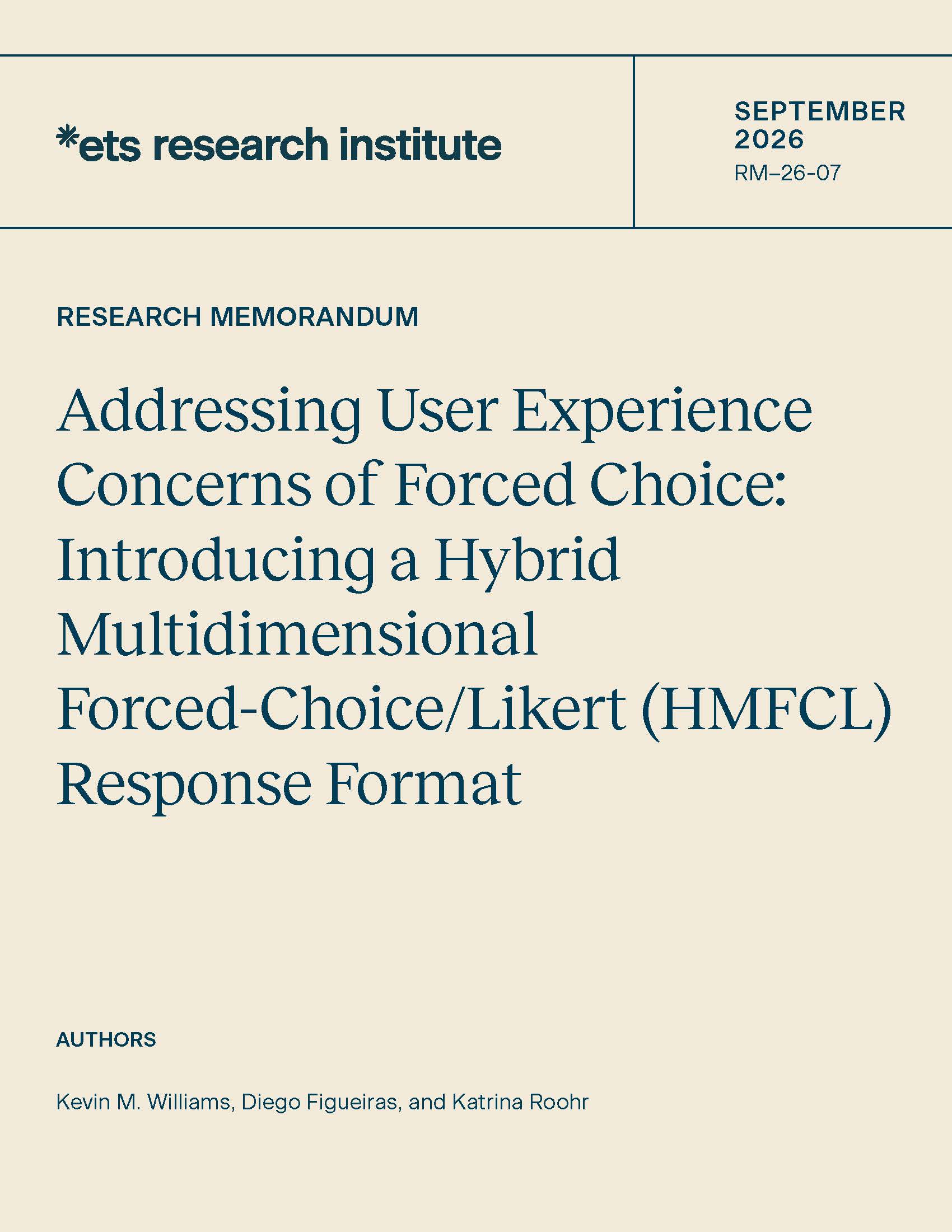 Cover of ETS Research Memorandum Series No. RM-26-07, Addressing User Experience Concerns of Forced Choice: Introducing a Hybrid Multidimensional Forced-Choice/Likert (HMFCL) Response Format