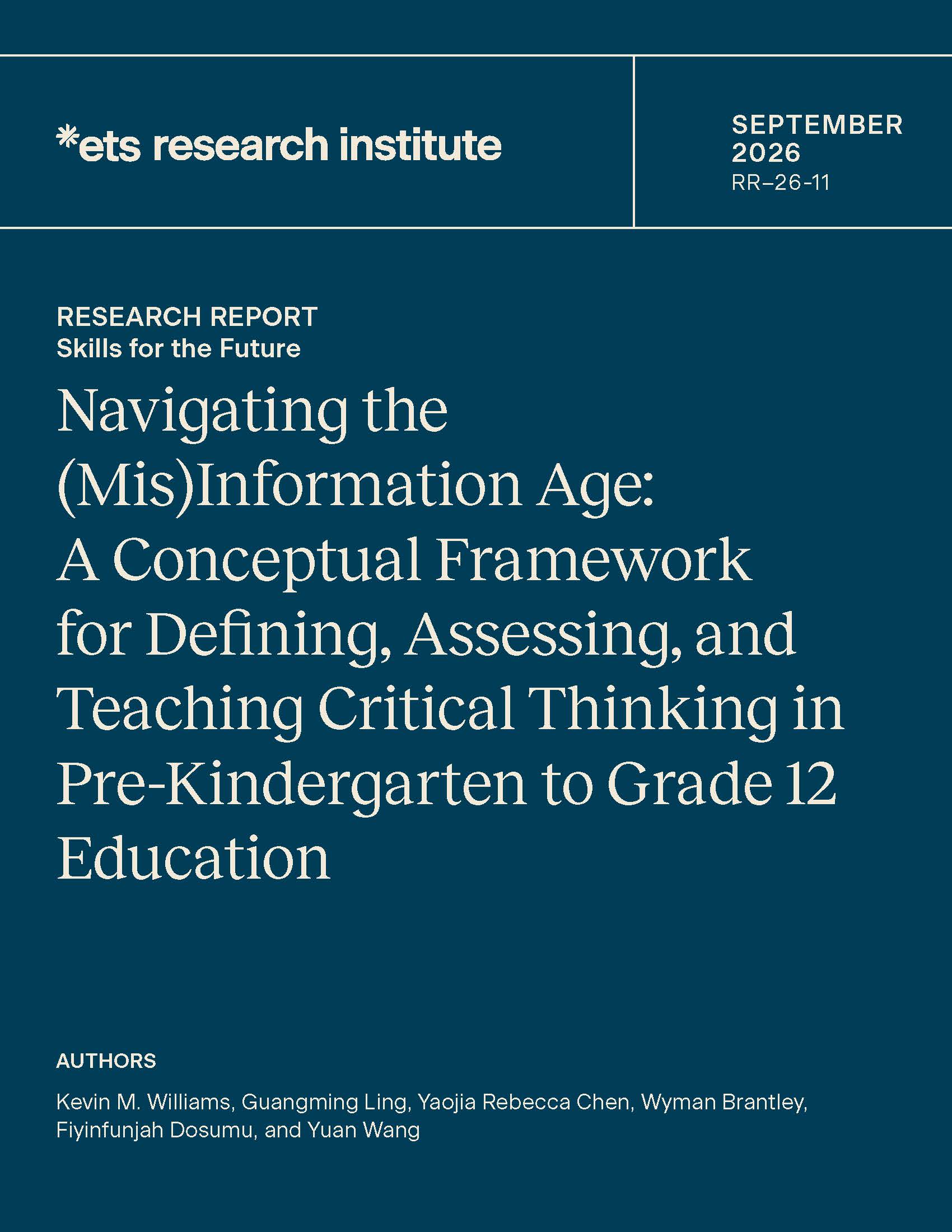  Cover of ETS Research Report Series No. RR-26-11, Navigating the (Mis)Information Age: A Conceptual Framework for Defining, Assessing, and Teaching Critical Thinking in Pre-Kindergarten to Grade 12 Education